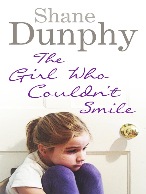 Title details for The Girl Who Couldn't Smile by Shane Dunphy - Available